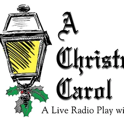 A Christmas Carol - A LIVE Radio Play with Music