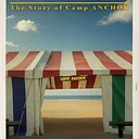 ANCHORED HEARTS: The Story of Camp ANCHOR
