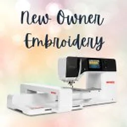 New Owner Machine Embroidery Class