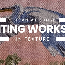 Pelican at Sunset in Texture: Painting Workshop