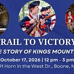 Trail to Victory: The Story of Kings Mountain