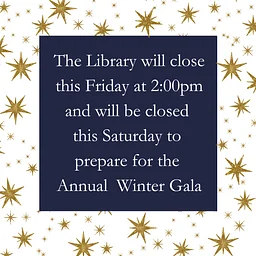 Sherman Library Closed for Winter Gala