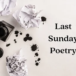 Last Sunday Poetry