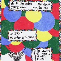 Young Scum, Morpha Too, The Falling Spikes (Athens), The Yipps (Asheville)