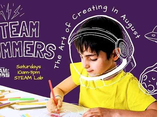 STEAM Summer | The Art of Creating in August