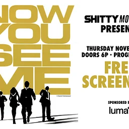 *FREE* SHITTY MOVIE CLUB: NOW YOU SEE ME Screening w/Live Magicians