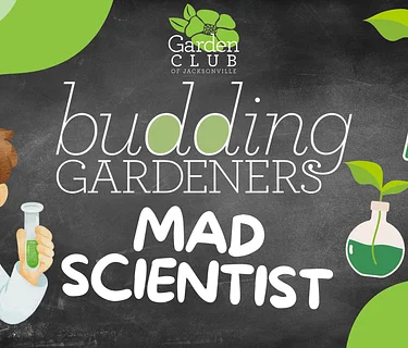 Budding Gardeners: Mad Scientist