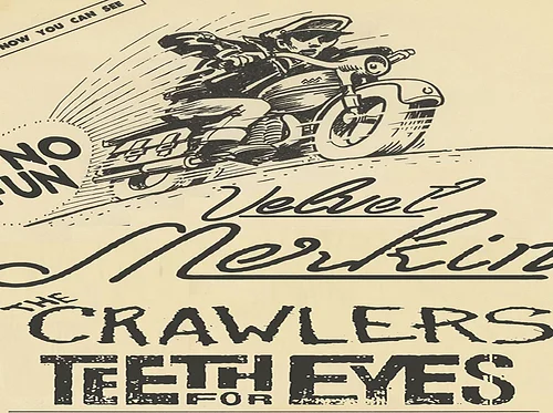 Velvet Merkin • The Crawlers • Teeth For Eyes
