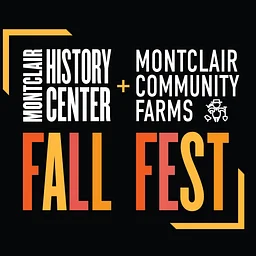 Fall Fest at the Montclair History Center & Montclair Community Farms