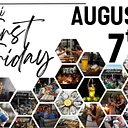 August First Friday!