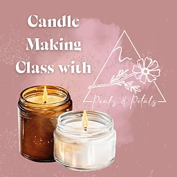 Candle Making Class with Peaks & Petals