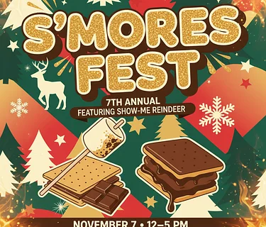 7th Annual S'Mores Fest | Featuring Show-Me Reindeer | Nov 7th, 2026