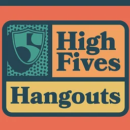 High Fives Hangouts | San Diego, CA