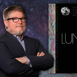 Myths, Maps, and Matter: A History of the Moon with Smithsonian Curator Matthew Shindell
