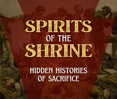 Spirits of the Shrine - Hidden Histories of Sacrifice