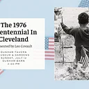The 1976 Bicentennial in Cleveland
