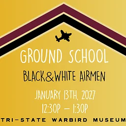 Homeschool Program: Ground School – Black & White Airmen