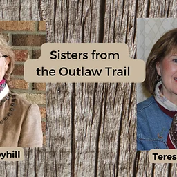 Sisters from the Outlaw Trail: “Working the Land”
