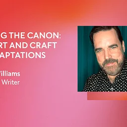 ONLINE WRITING INTENSIVE: Poking the Canon: The Art and Craft of Adaptations (Saturdays)