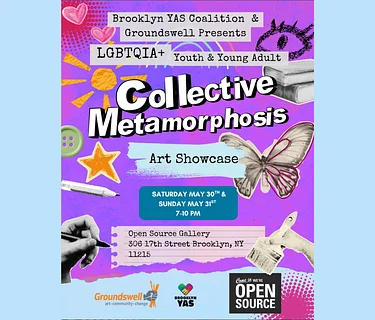 Collective Metamorphosis: Brooklyn YAS LGBTQIA+ Youth Art Showcase