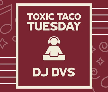 Taco Tuesdays – DJ DVS | $3 Tacos & $8 Margs | Every Tuesday