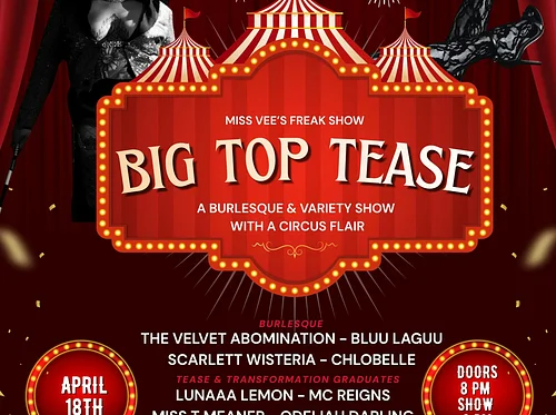 Miss Vee’s Freakshow: Burlesque & Variety Show: Big Top Tease