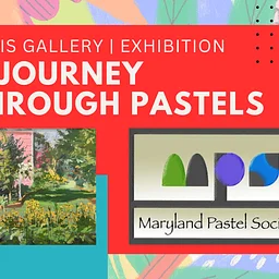 A Journey Through Pastels featuring the Maryland Pastel Society