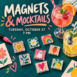 Magnets + Mocktails
