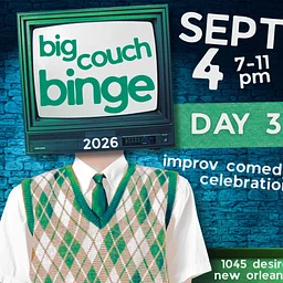 Big Couch Binge Improv Comedy Celebration – Day 3
