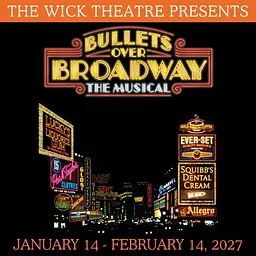 The Wick Theatre presents "Bullets Over Broadway"