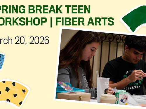 Spring Break Teen Workshop | Fiber Arts