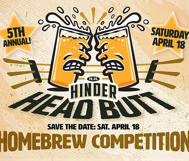5th Annual H.H. HINDER Head Butt Homebrew Competition