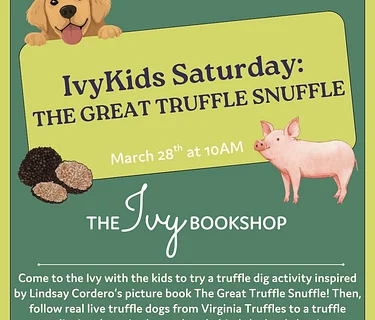 IvyKids Saturday: The Great Truffle Snuffle
