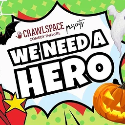 We Need A Hero: An Improvised Halloween Adventure