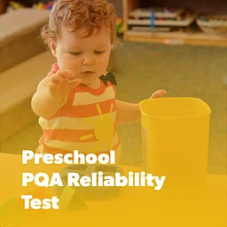Preschool Program Quality Assessment (PQA) Reliability Test