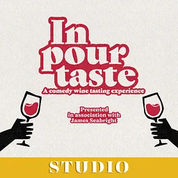 In Pour Taste: A Comedy Wine Tasting Experience