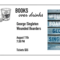 Books Over Drinks with George Singleton