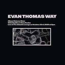 Evan Thomas Way Album Release