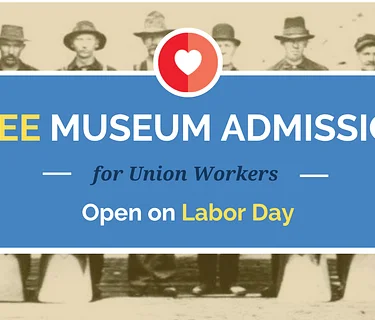Labor Day — Free Admission for Union Members