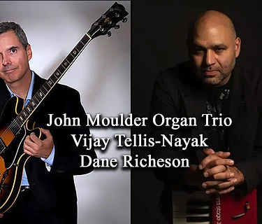 John Moulder Organ Trio ft Vijay Tellis-Nayak $20