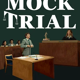 MOCK TRIAL, An Independent Comedy Presentation