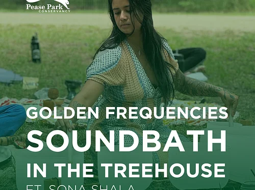 Golden Frequencies: Soundbath in the Treehouse ft. Sona Shala