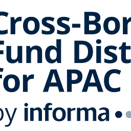Cross-Border Fund Distribution for APAC Managers