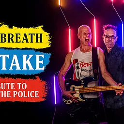 Every Breath You Take: A Tribute to Sting & The Police
