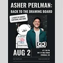 Asher Perlman: Back to the Drawing Board | Multi Media Comedy Show (7:30pm)