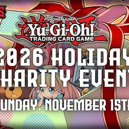 Yugioh - Holiday Charity Event