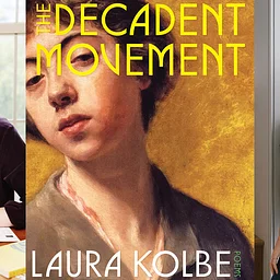 Laura Kolbe: The Decadent Movement – in Conversation with Helen Chandler