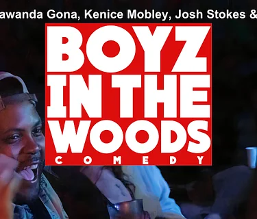 Boyz in the Woods Comedy