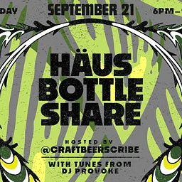 Häus Bottle Share hosted by Craft Beer Scribe