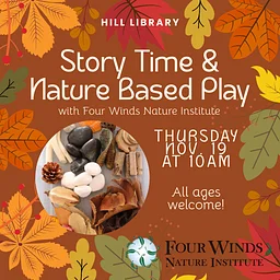 Story Time and Nature Play with Four Winds Nature Institute
